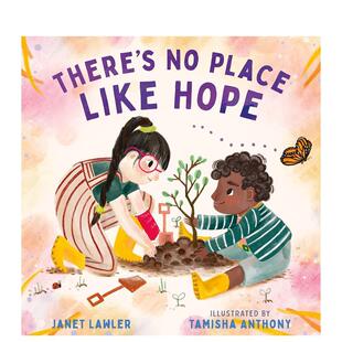 【预售】幸福无法比拟There’s No Place Like Hope英文进口原版儿童绘本图书3-6岁 自我认知/情绪管理Janet Lawler;  Tamisha An