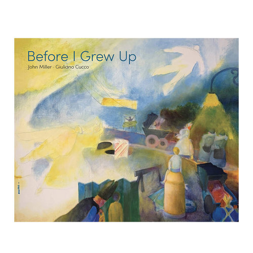 【现货】 Before I Grew Up，在我长大之前 英文原版图书籍进口正版 儿童情感启蒙绘画艺术绘本读物 John Miller