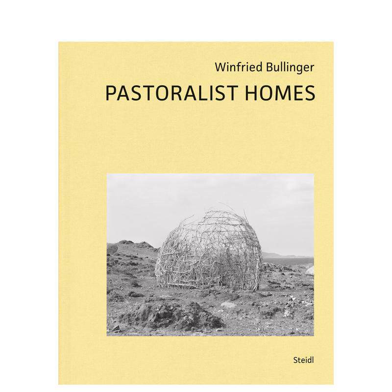 【预售】牧民居所 Pastoralist Homes英文进口原版摄影作品集Winfried Bullinger - 实物图