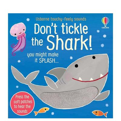 【预售】【触摸发声书】别给鲨鱼挠痒痒！【Touchy-Feely Sound】Don't Tickle the Shark!英文进口原版儿童趣味图书Sam Taplin a