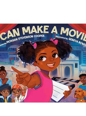 【预售】我会拍电影！I Can Make A Movie!英文进口原版儿童绘本图书Written by Morgan Stevenson Cooper; illustrated by Genev