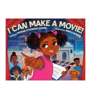 【预售】我会拍电影！I Can Make A Movie!英文进口原版儿童绘本图书Written by Morgan Stevenson Cooper; illustrated by Genev