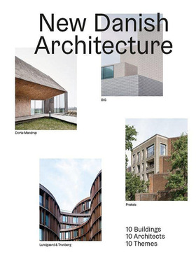 【预售】New Danish Architecture，新丹麦建筑 英文原版图书籍进口正版 Kristoffer Lindhardt Weiss 建筑风格与材料构造