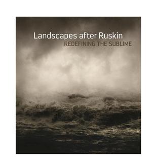 Sublime英文艺术原版 风景：灾难性崇高 Ruskin Redefining After 罗斯金后 Landscapes 图书进口书籍Sternfeld the 预售
