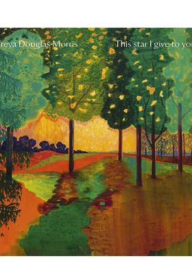 【预售】弗雷亚·道格拉斯·莫里斯：献给你的星辰 Freya Douglas Morris: This star I give to you 原版英文艺术画册Freya Doug