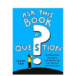 英文进口原版 Tan外文正版 Ask Question Book 向本书提问 This 生活图书Vicki 互动性决策指南 预售