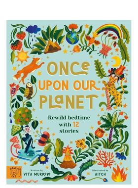 【现货】曾经的星球:12个故事重塑睡前时光Once Upon Our Planet: Rewild bedtime with 12 stories英文进口原版儿童绘本图书Aitc