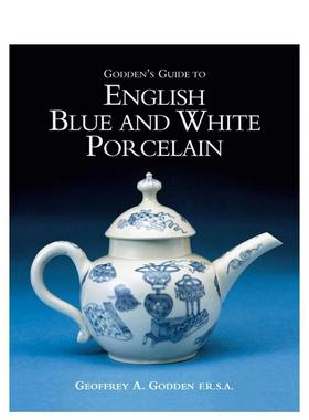 【预售】戈登指南：英国蓝白瓷器 Godden's Guide to English Blue and White Porcelain 英文进口原版工业产品设计图书Geoffrey