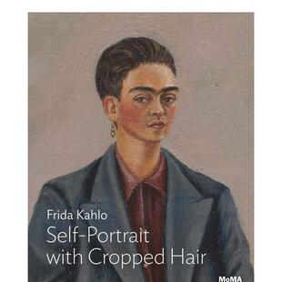 【预售】 弗里达卡罗短发自画像 Frida Kahlo Self-Portrait with Cropped Hair 绘画 英文原版图书籍进口正版 Jodi Roberts