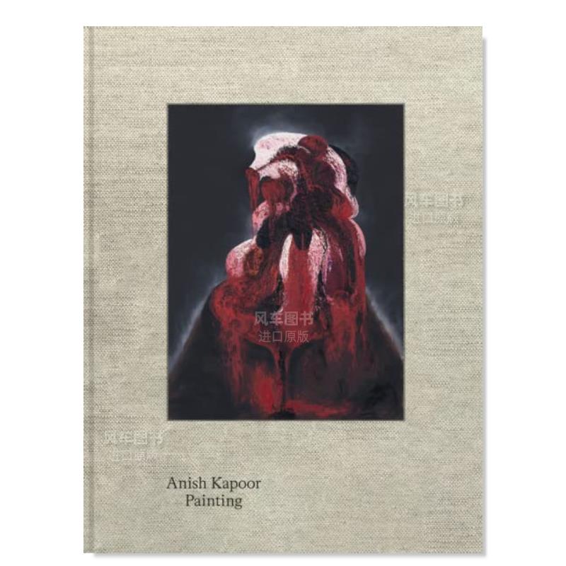 【预售】安尼施·卡普尔:绘画作品 Anish Kapoor: Painting 英文进口原版外版图书
