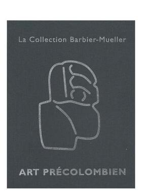 【预售】前哥伦布时期艺术：：巴比耶·穆勒收藏 art Précolombien: La Collection Barbier-Mueller 英文进口原版艺术画册画集外