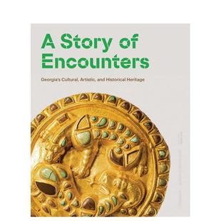 文化 Story 预售 故事：格鲁吉亚 艺术画册画集外文图书 Sim 英文进口原版 艺术和历史遗产 邂逅 Encounters Nino Geo