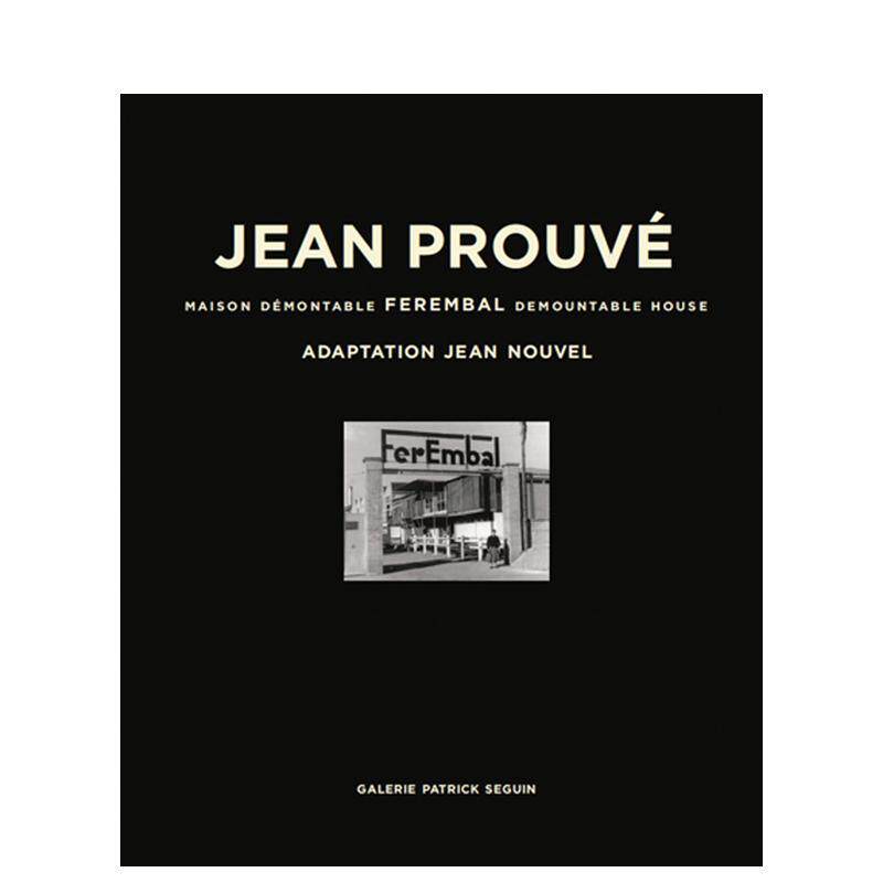 【预售】让·普鲁维：费朗巴尔可拆卸住宅 卷5Jean Prouvé: Ferembal Demountable House, 1948-2010 – VOL. 5英文进口原版建筑