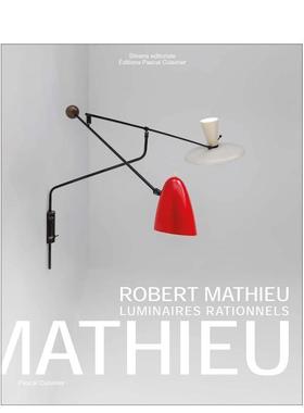 【预售】罗贝尔?马修：理性灯具 Robert Mathieu : Luminaires rationnels 英文进口原版工业产品设计图书Silvana外文