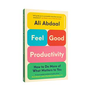【现货】快乐生产力 百万YouTuber Ali Abdaal 剑桥学霸Feel-Good Productivity英文进口原版心灵励志图书Ali Abdaal