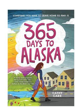 【预售】阿拉斯加的365天365 Days To Alaska英文青少年读物进口原版儿童图书9-12岁Cathy Carr