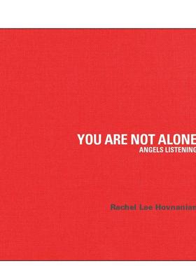 【预售】你并不孤单：倾听的天使们 You are Not alone:angels Listening 英文进口原版艺术画册画集Rachel Lee Hovnanian外文图书