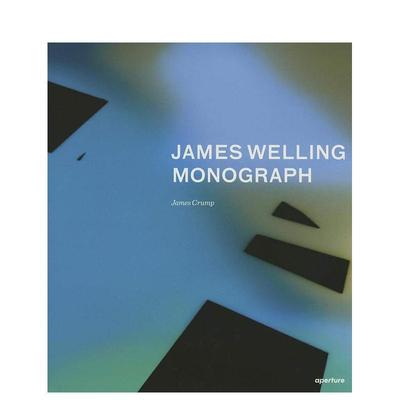 【预售】詹姆斯·韦林：专著 James Welling: Monograph 英文进口原版摄影作品集James Welling