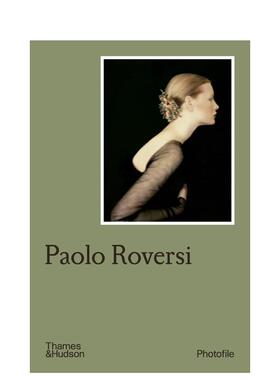 【现货】保罗·罗维西 【Photofile】Paolo Roversi 英文进口原版摄影作品集 Thames & Hudson外文摄影图书Chiara Bardelli-Nonino