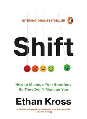 【预售】转变：如何掌控情绪，而不是被情绪掌控 Shift英文进口原版社会科学图书Kross  Ethan外文