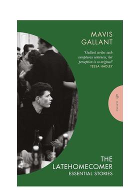 【预售】晚归者：经典故事集 梅维斯·迦兰 The Latehomecomer 加拿大殿堂级短篇小说家Mavis Gallant文进口原版文学小说图书Mavi