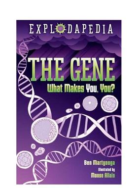 【现货】基因：是什么形成了你？ 【Explodapedia】The Gene: 现货at Makes You  You? 英文进口原版青少年读物