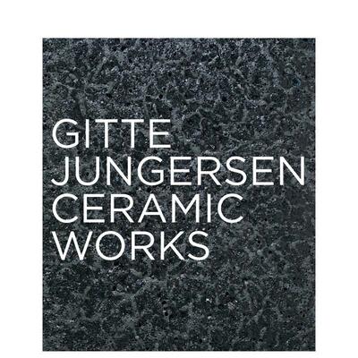 【预售】吉特·荣格森：陶瓷作品集Gitte Jungersen: Ceramic Works英文进口图书原版艺术画册画集Lars Dybdahl