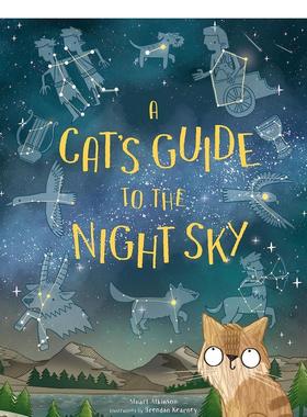 【现货】A Cat‘s Guide to the Night Sky，一只猫的夜空向导 英文进口原版儿童趣味图书Stuart Atkinson