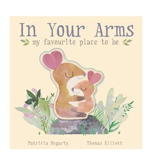 Patricia 人际关系 Your 英文原版 图书籍进口正版 在你怀里 Arms 儿童绘本 Hegarty 现货