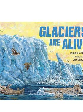 【现货】冰川是有生命的 Glaciers Are Alive 进口原版英文儿童绘本6岁-9岁Miller  Debbie S.外文正版图书