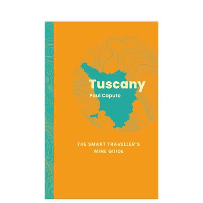 【预售】托斯卡纳：精明旅行图书者的葡萄酒指南 Tuscany: The Smart Traveller's Wine Guide 英文进口原版餐饮美食图书Paul Cap