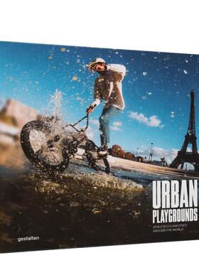 【现货】Urban Playgrounds 城市游乐场：世界各地的滑板和城市运动  进口英文原版图书正版  Benevento 运动
