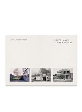 【预售】上层草坪/太阳能馆 一 建筑师艾莉森&彼得 史密森夫妇olar Pavilion - Alison Peter Smithson 英文进口原版建筑设计图书