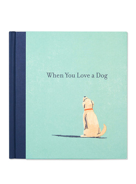 When You Love a Dog当你爱狗的时候/当你爱一本书的时候（单册可拍） 原版英文心灵励志图书外文进口正版