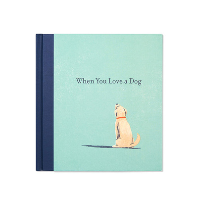 When You Love a Dog当你爱狗的时候/当你爱一本书的时候（单册可拍） 原版英文心灵励志图书外文进口正版