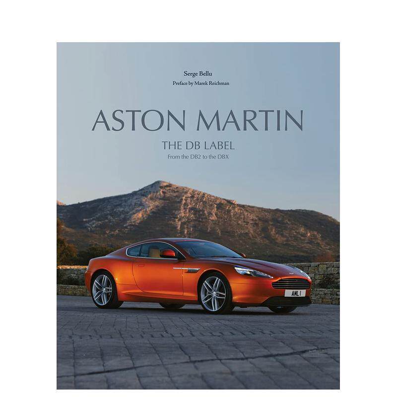 【预售】阿斯顿·马丁：从DB2到DBX Aston Martin: From DB2 to DBX 英文进口原版工业产品设计图书Serge Bellu