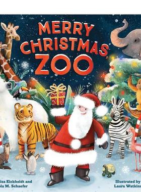 【预售】圣诞快乐,动物园Merry Christmas, Zoo英文进口原版儿童绘本图书6-9岁Lola M. Schaefer节日庆典