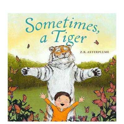 【预售】有时 老虎 Sometimes  A Tiger 进口原版英文儿童绘本3岁-6岁Asterplume  Z.B.外文图书籍