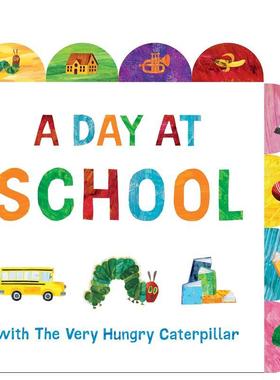 【预售】与好饿好饿的毛毛虫在学校的一天：标签纸板书A Day At School with the Very Hungry Caterpillar: A Tabbed Board Book
