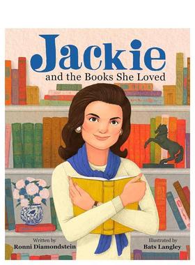 【现货】美国第一夫人杰奎琳和她喜欢的书Jackie and the Books She Loved英文进口原版儿童绘本图书3-6岁Ronni Diamondstein and