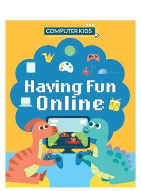 【现货】电脑儿童：在线娱乐 Computer Kids: Having Fun Online 英文进口原版儿童绘本图书Clive Gifford