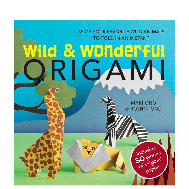 【现货】Wild and Wonderful Origami野生动物折纸：35个动物折纸  英文儿童趣味互动读物适合6-12岁
