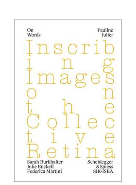 【预售】保琳·朱利尔：在集体视网膜上刻下图像 Pauline Julier: Inscribing Images on the Collective Retina 英文进口原版艺术