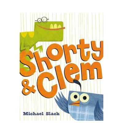 【现货】Shorty & Clem，小矮子和克莱姆 英文原版图书籍进口正版 Slack 儿童故事启蒙益智绘本
