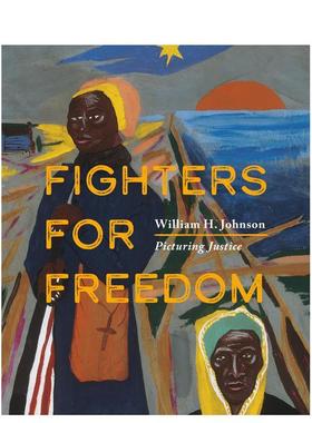 【预售】自由斗士 Fighters for Freedom 英文进口原版艺术画册画集外文图书Lonnie Bunch外文