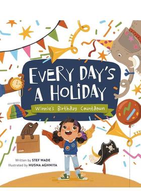【预售】每天都是节日 Every Day's a Holiday 进口原版英文儿童绘本6岁-9岁Stef Wade  Husna Aghniya外文正版图书