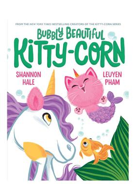 【现货】小猫和独角兽：泡泡美人鱼【Kitty-Corn】Bubbly Beautiful Kitty-Corn英文进口原版图书儿童绘本Shannon Hale  LeUyen P