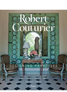 【现货】Robert Couturier: Designing Paradises库蒂里耶：设计天堂 英文室内设计作品集英文原版图书籍进口正版