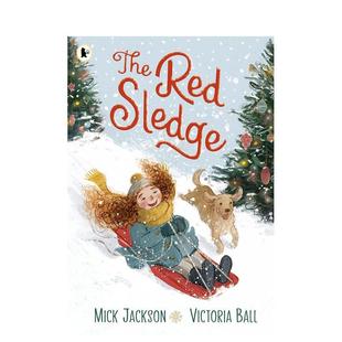 Red Sledge 9岁Mick 预售 Jackson节日庆典 儿童绘本图书6 红雪橇The 英文进口原版 布克奖入围作家