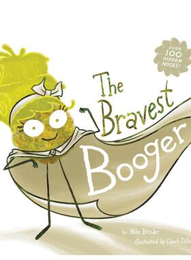 【现货】勇敢的鼻涕虫The Bravest Booger英文进口原版图书儿童绘本Mike Bender6-9岁